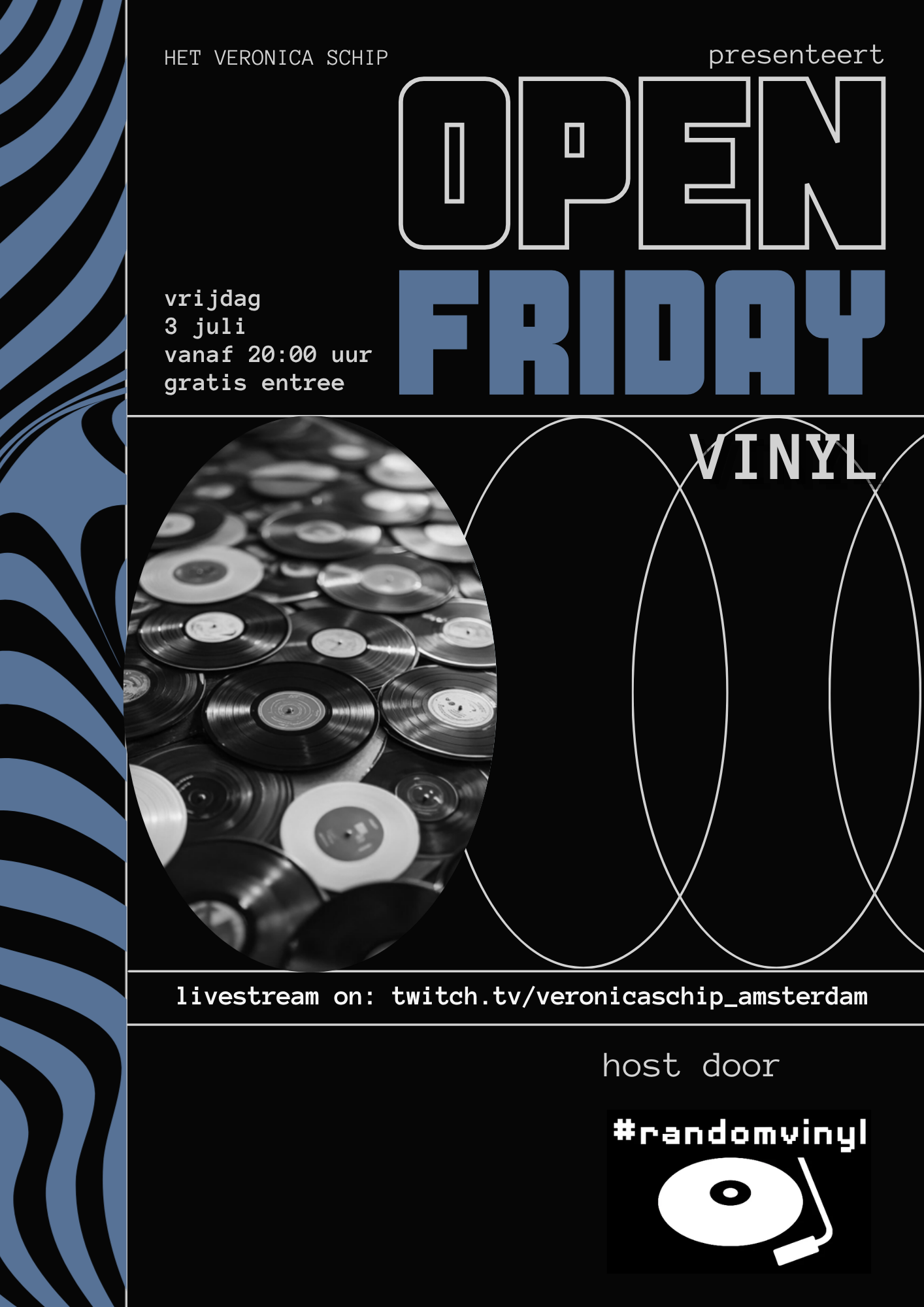OPEN-FRIDAY - RANDOM VINYL – Veronica SCHIP 03.07.26 - GRATIS ENTREE